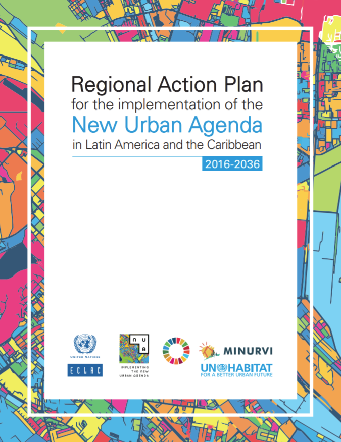 Regional Action Plan for the Implementation of the New Urban Agenda in Latin America and the Caribbean (RAP)